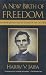 A New Birth of Freedom: Abraham Lincoln and the Coming of the Civil War