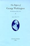 Papers of George Washington: January-March 1777 (Papers of George Washington, Revolutionary War Series)