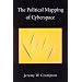 The Political Mapping of Cyberspace (Heritage of Sociology)