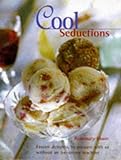 Cool seductions : frozen delights, to prepare with or without an ice-cream machine