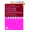Einf�hrung in den Neo-Institutionalismus: Mit einem Beitrag von W. Richard Scott (Organisation und Gesellschaft)