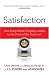 Satisfaction: How Every Great Company Listens to the Voice of the Customer