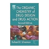 The Organic Chemistry of Drug Design and Drug Action, Second Edition