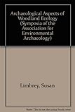 Archaeological aspects of woodland ecology