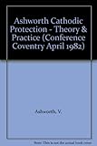 Cathodic protection : theory and practice
