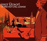 Revue Various Artists  / Inner Resort: The Red Hot Chill Lounge