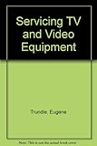Servicing TV and video equipment