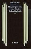 The Concept of Time in the Bible and the Dead Sea Scrolls (Studies on the Texts of the Desert of Judah) (Studies on the Texts of the Desert of Judah)