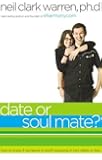 Date or Soul Mate?: How to Know if Someone is Worth Pursuing in Two Dates or Less