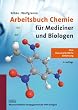 Arbeitsbuch Chemie f�r Mediziner und Biologen: Eine klausurorientierte Einf�hrung