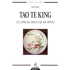 Tao Te King : Le Livre du Tao et de sa vertu