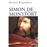Simon de Montfort : Bourreau et martyrpar Michel Roquebert