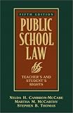 Public School Law: Teachers and Students Rights (5th Edition)
