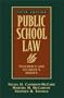 Public School Law: Teacher's and Student's Rights (5th Edition)