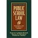 Public School Law: Teacher's and Student's Rights (5th Edition)
