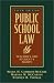 Public School Law: Teacher's and Student's Rights (5th Edition)