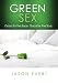 Green Sex-Good for the Body. Good for the Soul