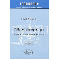 Pollution atmosph�rique : Causes, cons�quences, solutions, perspectives