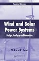Wind and Solar Power Systems: Design, Analysis, and Operation, Second Edition