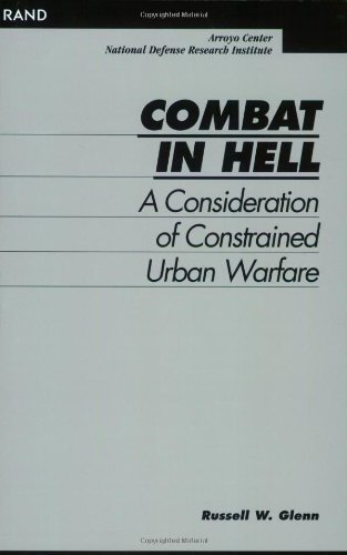 Combat in Hell: A Consideration of Constrained Urban Warfare