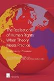 The realisation of human rights : when theory meets practice : studies in honour of Leo Zwaak