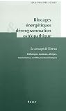 Livres Ostéopathie - Blocages énergétiques & désengrammation ostéopathique : Le concept de l'intrus