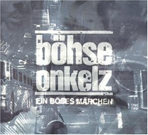 B&ouml;hse Onkelz - Ein B&ouml;ses M&auml;rchen - Zortam Music
