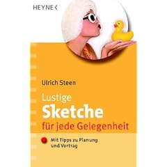 Lustige Sketche f�r jede Gelegenheit. Mit Tipps zu Planung und Vortrag