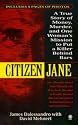 Citizen Jane: A True Story of Money, Murder, and one Woman's Mission to (Onyx True Crime)