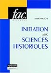 Initiation aux sciences historiques