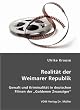 Realit�t der Weimarer Republik: Gewalt und Kriminalit�t in deutschen Filmen der "Goldenen Zwanziger"