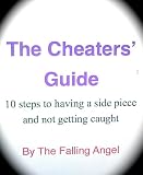The Cheaters' Guide, 10 steps to having a side piece and not getting caught