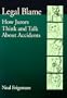 Legal Blame: How Jurors Think and Talk about Accidents (Law and Public Policy: Psychology and the Social Sciences)