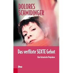 Das verflixte SEXTE Gebote. Eine historische Peepshow