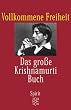 Vollkommene Freiheit: Das gro�e Krishnamurti-Buch