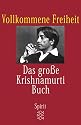 Vollkommene Freiheit: Das große Krishnamurti-Buch