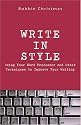 Write in Style: Using Your Word Processor and Other Techniques to Improve Your Writing