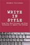 Write in Style: Using Your Word Processor and Other Techniques to Improve Your Writing