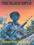 The Black Rifle: M16 Retrospective (Modern US Military Small Arms Series- Volume Three)