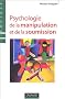 Psychologie de la manipulation et de la soumission