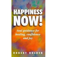 Happiness Now!: Timeless Wisdom for Feeling Good Fast