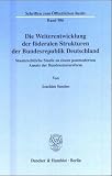Die Weiterentwicklung der föderalen Strukturen der Bundesrepublik Deutschland