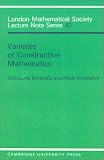 Varieties of Constructive Mathematics (London Mathematical Society Lecture Note Series)