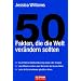 50 Fakten, die die Welt verändern sollten