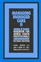 Managing Managed Care II: A Handbook for Mental Health Professionals
