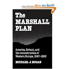 The Marshall Plan: America, Britain and the Reconstruction of Western Europe, 1947-1952 (Studies in Economic History and Policy: USA in the Twentieth Century)