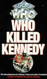 Who killed Kennedy : the shocking secret linking a time lord and a president