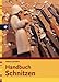 Buch 'Handbuch Schnitzen' von Urania