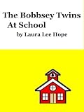 The Bobbsey Twins at School