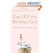 Don't Kill the Birthday Girl: Tales from an Allergic Life